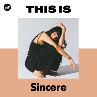 Sincere | Spotify