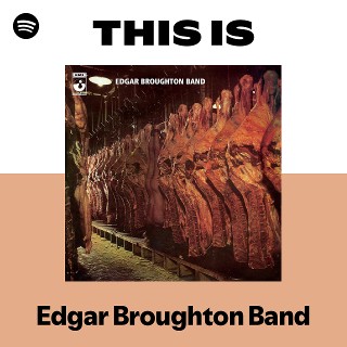 Edgar Broughton Band | Spotify