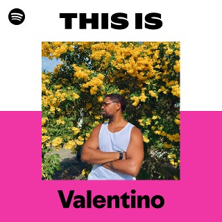 Valentino | Spotify