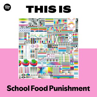School Food Punishment | Spotify