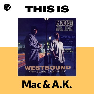 Mac & A.K. | Spotify