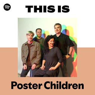 Poster Children | Spotify
