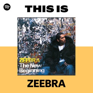 ZEEBRA | Spotify