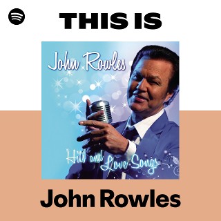 This Is John Rowles | Spotify Playlist