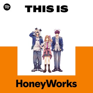 This Is HoneyWorks | Spotify Playlist