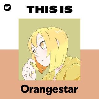 ✴︎ayanosuke様お決まりです✴︎サルート 52G オアシス F75/ソングL This Is Orangestar | Spotify Playlist