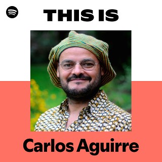Carlos Aguirre | Spotify