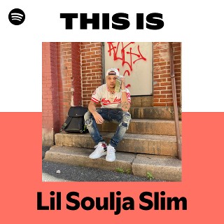 Lil Soulja Slim | Spotify