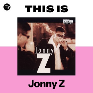 Jonny Z | Spotify