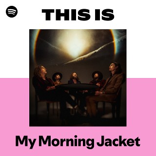This Is My Morning Jacket