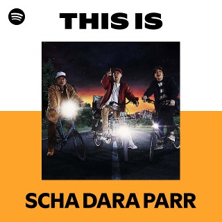 This Is SCHA DARA PARR | Spotify Playlist