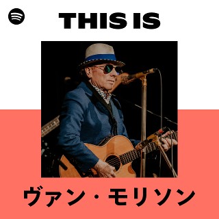 ヴァン・モリソン | Spotify
