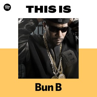 Bun B | Spotify