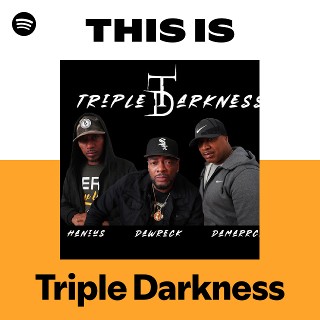 Triple Darkness | Spotify