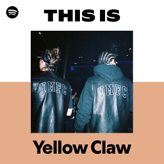 Yellow Claw | Spotify