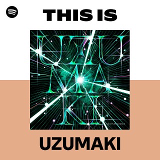 UZUMAKI | Spotify