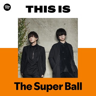 The Super Ball | Spotify
