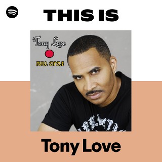 Tony Love | Spotify