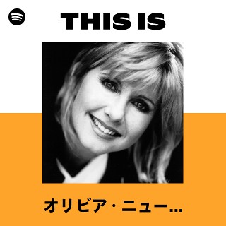オリビア・ニュートン・ジョン | Spotify