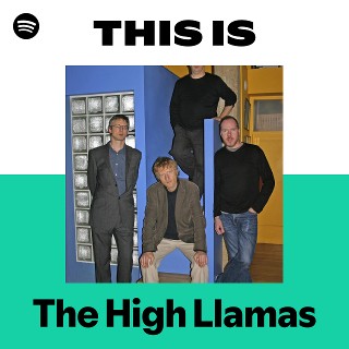 The High Llamas | Spotify