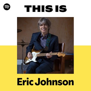 エリック・ジョンソン | Spotify