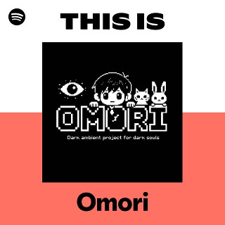 Omori | Spotify