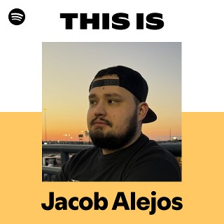 This Is Jacob Alejos | Spotify Playlist