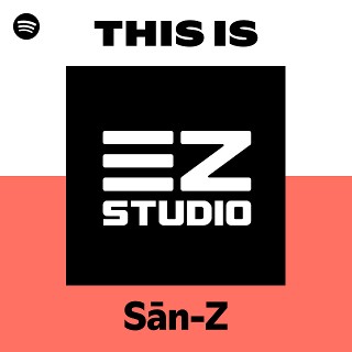 This Is Sān-Z | Spotify Playlist