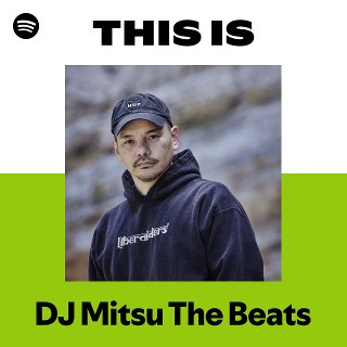 DJ Mitsu The Beats | Spotify
