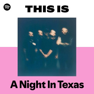 A Night In Texas | Spotify
