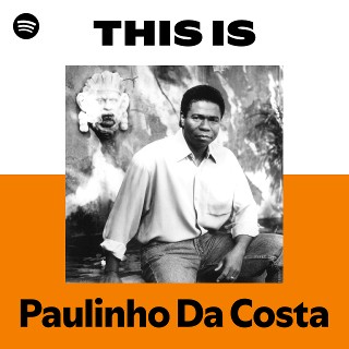 Paulinho Da Costa | Spotify