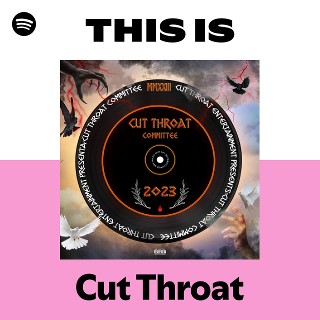 This Is Cut Throat | Spotify Playlist