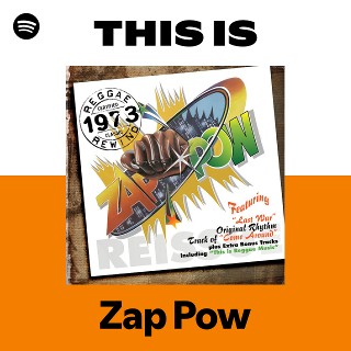 This Is Zap Pow | Spotify Playlist