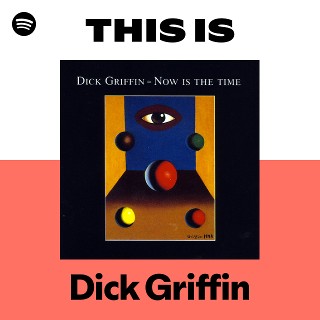 Dick Griffin | Spotify