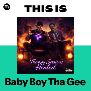 This Is Baby Boy Tha Gee | Spotify Playlist
