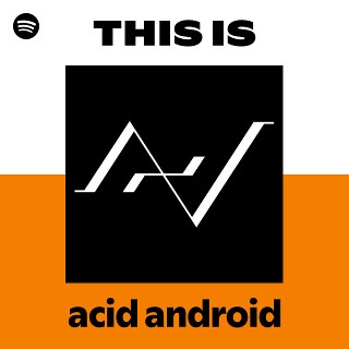 acid android | Spotify