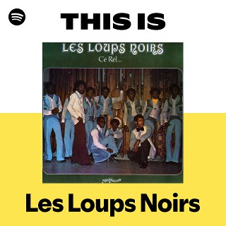 Les Loups Noirs | Spotify