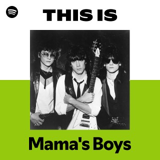 Mama's Boys | Spotify