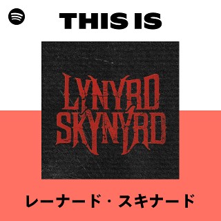 レーナード・スキナード | Spotify