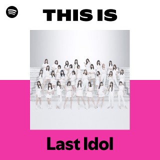 Last Idol | Spotify