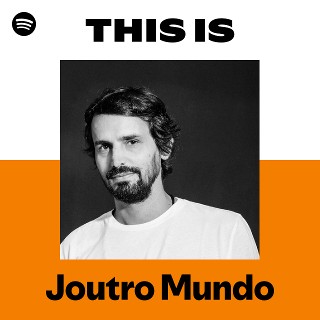 Joutro Mundo | Spotify