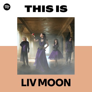 LIV MOON | Spotify