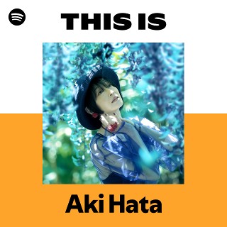 畑 亜貴 | Spotify