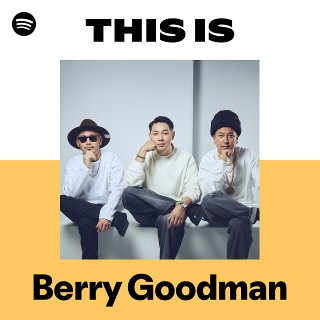 This Is Berry Goodman | Spotify Playlist