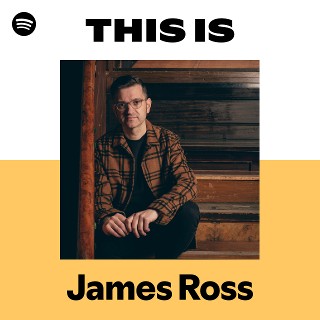 James Ross | Spotify