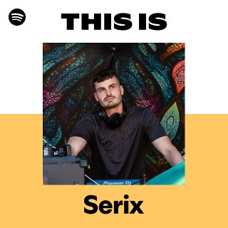This Is Serix | Spotify Playlist