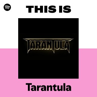 Tarantula | Spotify