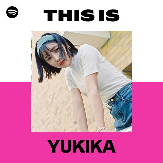 YUKIKA | Spotify