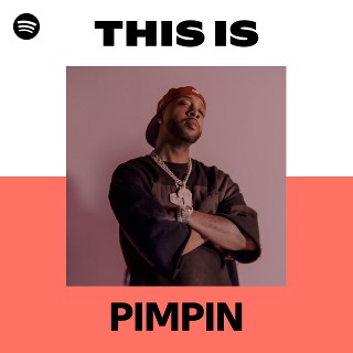 This Is PIMPIN | Spotify Playlist