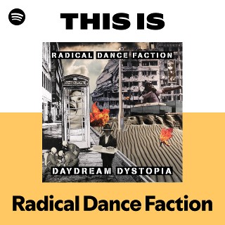 Radical Dance Faction | Spotify